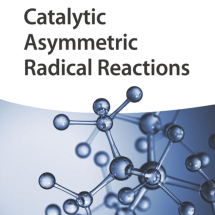 Catalytic Asymmetric Radical Reactions