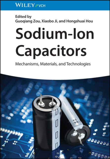 Sodium-Ion Capacitors: Mechanisms, Materials, and Technologies