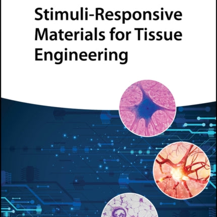 Stimuli–Responsive Materials for Tissue