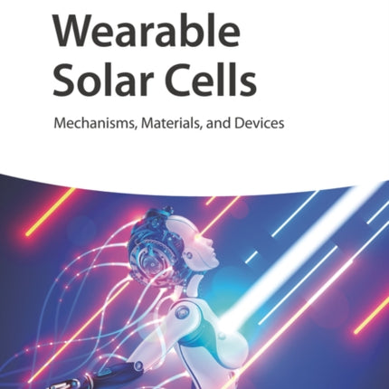 Wearable Solar Cells: Mechanisms, Materials, and Devices