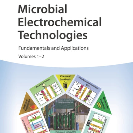 Microbial Electrochemical Technologies, 2 Volumes: Fundamentals and Applications