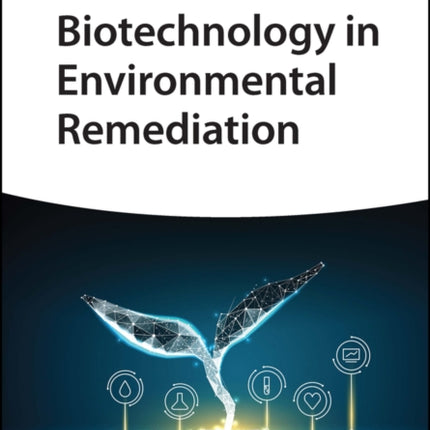 Biotechnology in Environmental Remediation