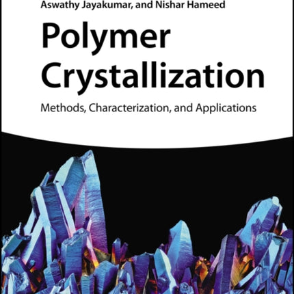 Polymer Crystallization: Methods, Characterization, and Applications