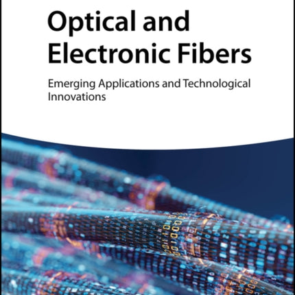 Optical and Electronic Fibers  Emerging