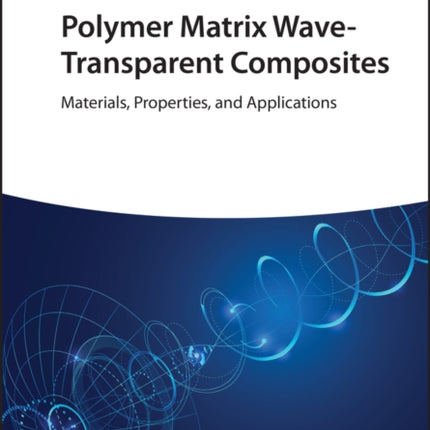 Polymer Matrix WaveTransparent Composites