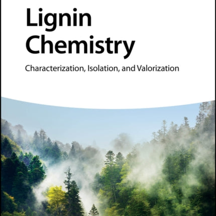 Lignin Chemistry  Characterization Isolation and Valorization