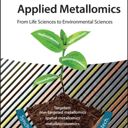 Applied Metallomics  From Life Sciences to Environmental Sciences