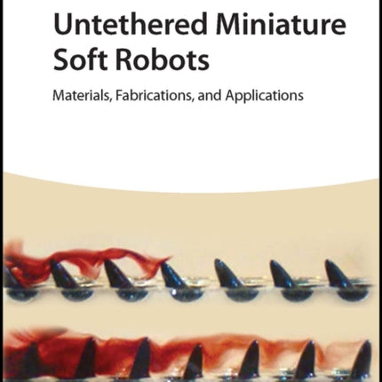 Untethered Miniature Soft Robots: Materials, Fabrications, and Applications