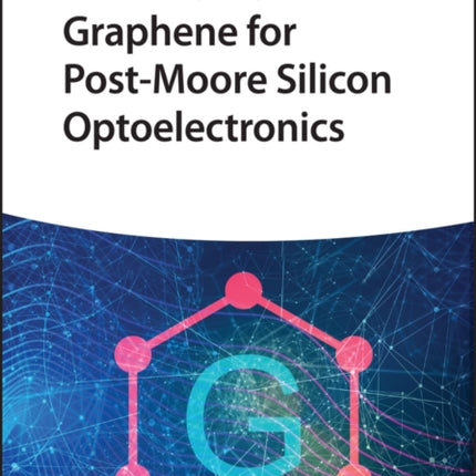 Graphene for Post-Moore Silicon Optoelectronics