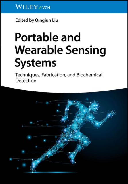 Portable and Wearable Sensing Systems  Techniques Fabrication and Biochemical Detection