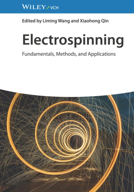 Electrospinning  Fundamentals Methods and Applications