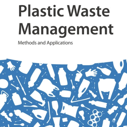 Plastic Waste Management  Methods and Applications