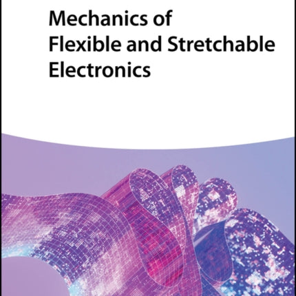 Mechanics of Flexible and Stretchable Electronics