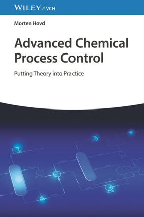 Advanced Chemical Process Control: Putting Theory into Practice