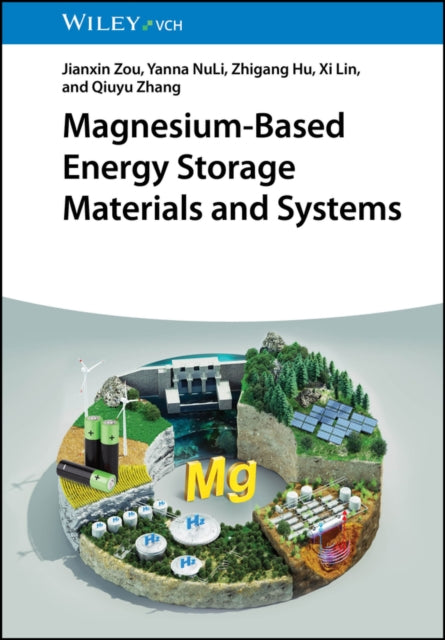 MagnesiumBased Energy Storage Materials and Systems