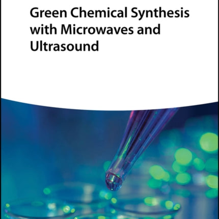 Green Chemical Synthesis with Microwaves and Ultrasound