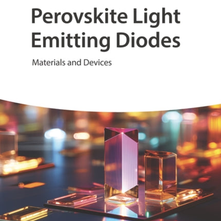 Perovskite Light Emitting Diodes: Materials and Devices