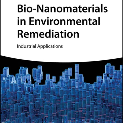 BioNanomaterials in Environmental Remediation