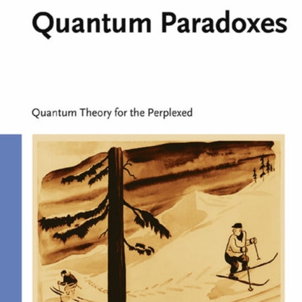 Quantum Paradoxes: Quantum Theory for the