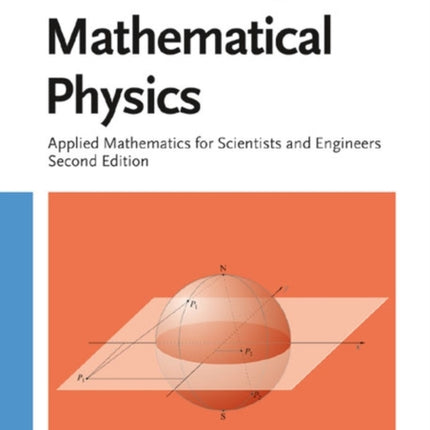 Mathematical Physics: Applied Mathematics for Scientists and Engineers