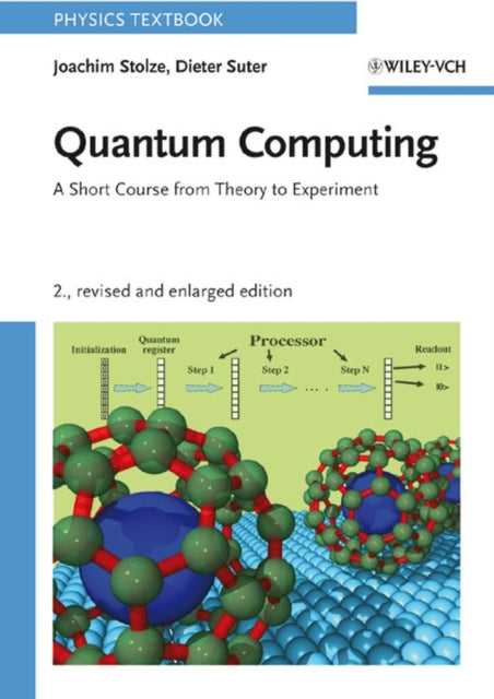 Quantum Computing, Revised and Enlarged: A Short Course from Theory to Experiment