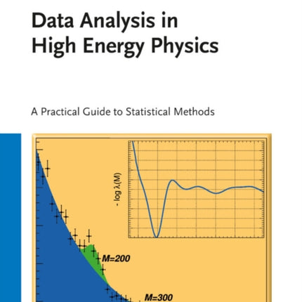 Data Analysis in High Energy Physics: A Practical Guide to Statistical Methods