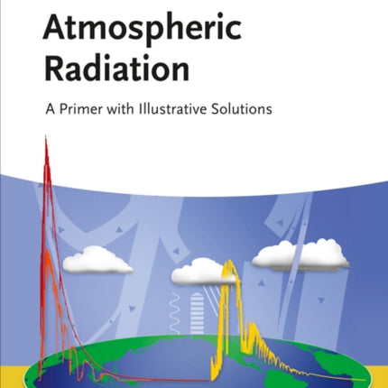 Atmospheric Radiation: A Primer with Illustrative