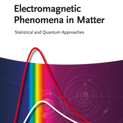Electromagnetic Phenomena in Matter: Statistical