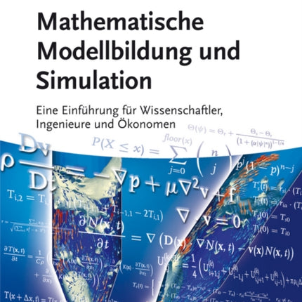 Mathematische Modellbildung und Simulation: Eine Einführung für Wissenschaftler, Ingenieure und Ökonomen