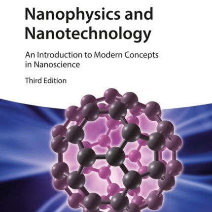 Nanophysics and Nanotechnology: An Introduction to Modern Concepts in Nanoscience