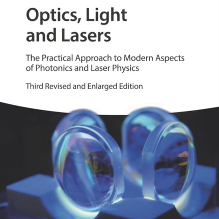 Optics, Light and Lasers: The Practical Approach