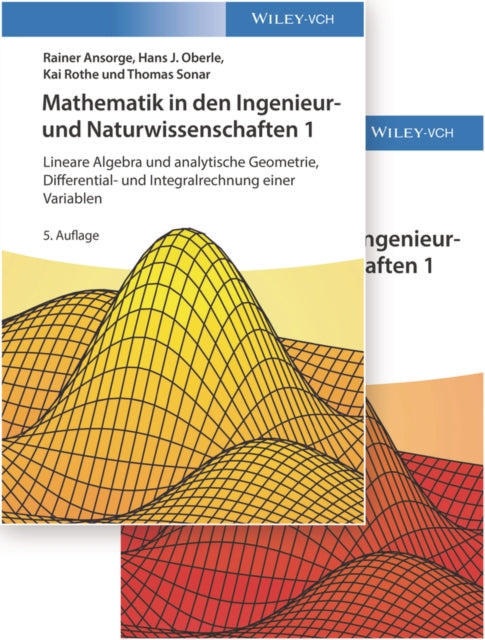 Mathematik in den Ingenieur- und Naturwissenschaften, Lehrbuch plus Aufgaben und Lösungen im Set: Lineare Algebra und analytische Geometrie, Differential- und Integralrechnung einer Variablen