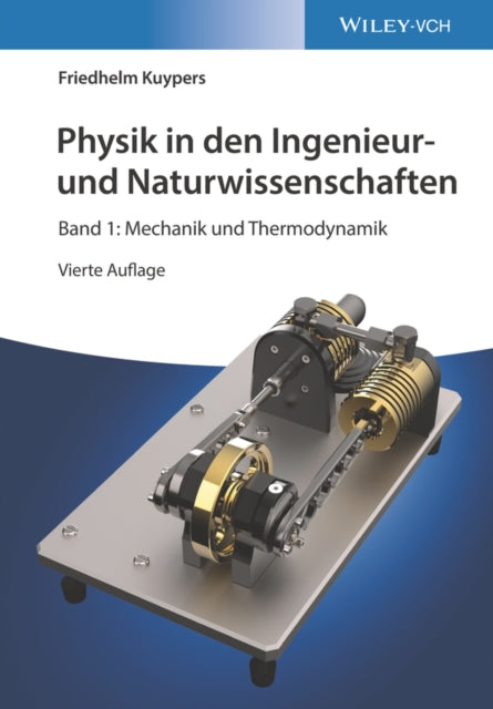 Physik in den Ingenieur- und Naturwissenschaften, Band 1: Mechanik und Thermodynamik