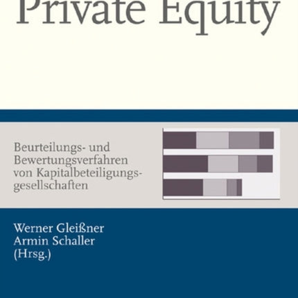Private Equity - Beurteilungs- und Bewertungsverfahren von Kapitalbeteiligungsgesellschaften