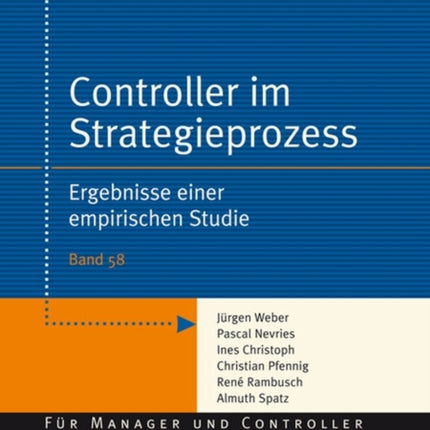 Controller im Strategieprozess: Ergebnisse einer empirischen Studie