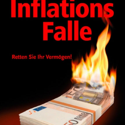 Die Inflationsfalle: Retten Sie Ihr Vermögen!