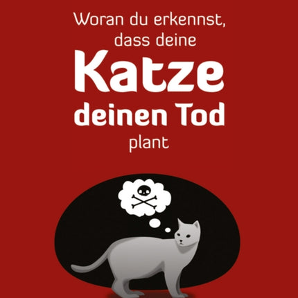 Woran du erkennst, dass deine Katze deinen Tod plant