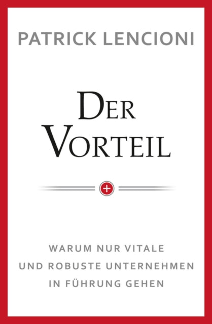 Der Vorteil: Warum nur vitale und robuste Unternehmen in Fuhrung gehen