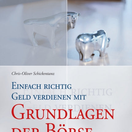 Einfach richtig Geld verdienen mit Grundlagen der Börse