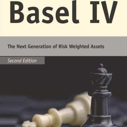 Basel IV: The Next Generation of Risk Weighted Assets