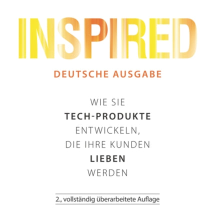 Inspired: Wie Sie Tech-Produkte entwickeln, die Ihre Kunden lieben werden