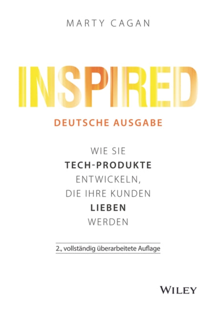 Inspired: Wie Sie Tech-Produkte entwickeln, die Ihre Kunden lieben werden