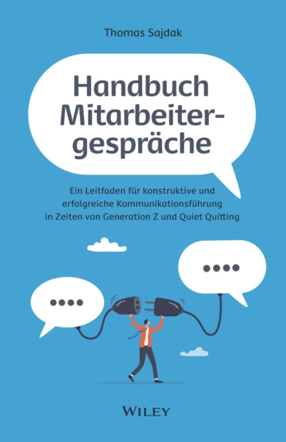 Mitarbeiterf252hrung ATEin Leitfaden f252r konstruktive und erfolgreiche Kommuni kationsf252hru ng in Zeiten von Generation Z und Quiet Quitting