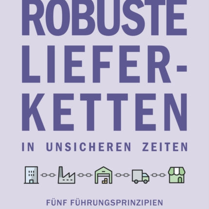 Robuste Lieferketten in unsicheren Zeiten