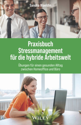 Praxisbuch Stressmanagement f252r die hybride
