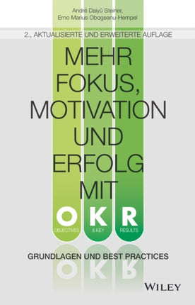Mehr Fokus Motivation und Erfolg mit OKR 2e