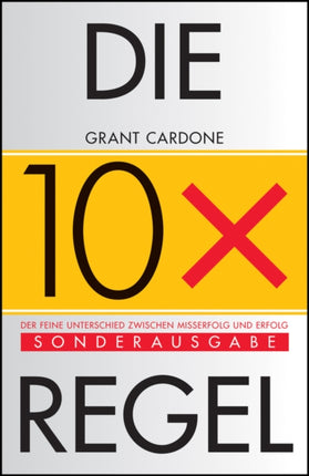 Die 10xRegel  Der feine Unterschied zwischen