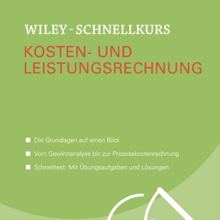 Wiley-Schnellkurs Kosten- und Leistungsrechnung