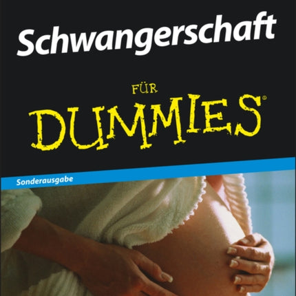 Schwangerschaft für Dummies: Sonderausgabe