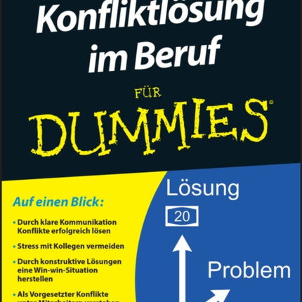 Konfliktlösung im Beruf für Dummies